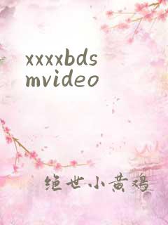 xxxxbdsmvideo