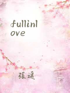 fullinlove