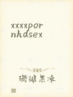 xxxxpornhdsex