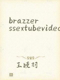 brazzerssextubevideo