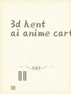 3d hentai anime cartoon