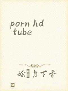 porn hd tube