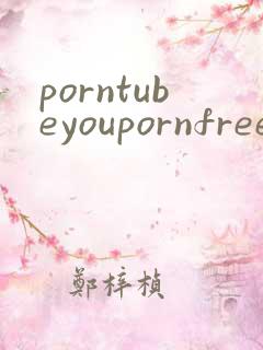 porntubeyoupornfreepornmoviespo