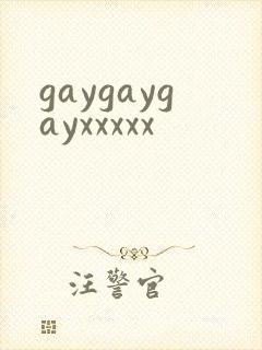 gaygaygayxxxxx