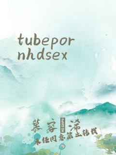 tubepornhdsex