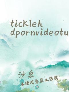 ticklehdpornvideotubebdsm
