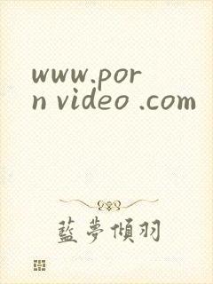www.porn video .com