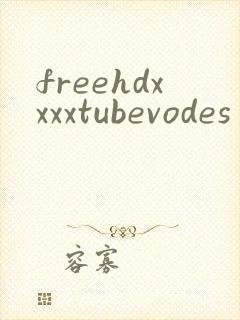 freehdxxxxtubevodes