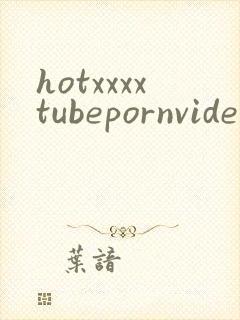 hotxxxxtubepornvideos