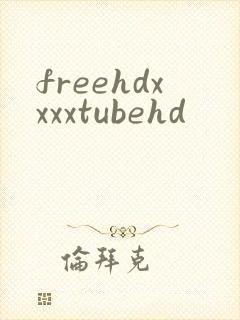 freehdxxxxtubehd
