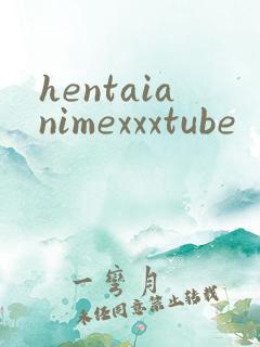 hentaianimexxxtube
