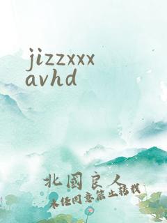 jizzxxxavhd