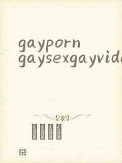 gayporngaysexgayvideos