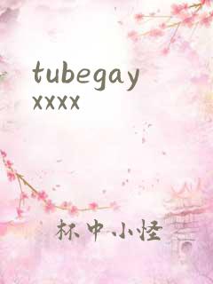 tubegayxxxx