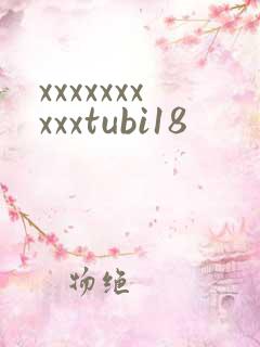 xxxxxxxxxxtubi18