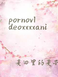 pornovldeoxxxxani
