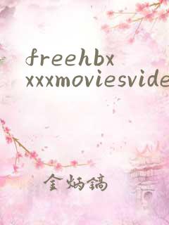 freehbxxxxmoviesvideo