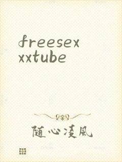 freesexxxtube
