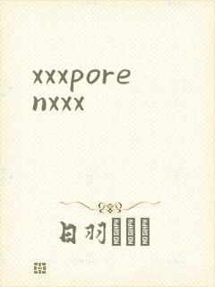 xxxporenxxx