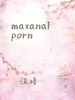 maxanalporn