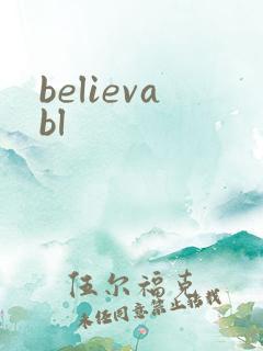 believabl