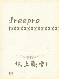 freepronxxxxxxxxxxxxxxx