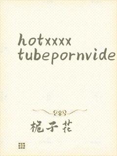hotxxxxtubepornvideos