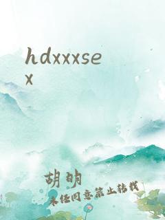 hdxxxsex