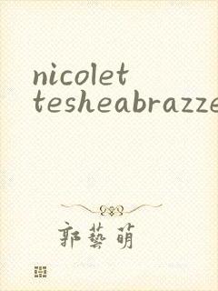 nicolettesheabrazzers