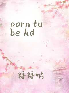 porn tube hd