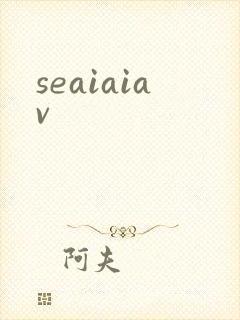 seaiaiav
