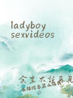 ladyboysexvideos