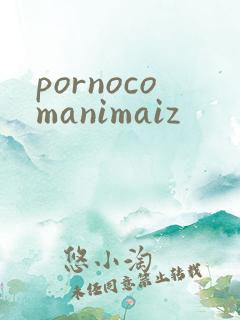 pornocomanimaiz