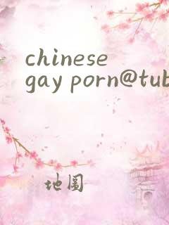 chinesegay porn@tube