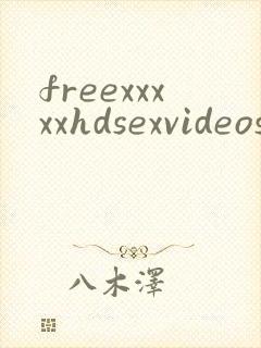 freexxxxxhdsexvideos