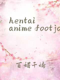 hentai anime footjob