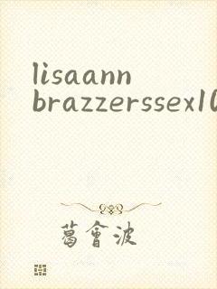 lisaannbrazzerssex1080p