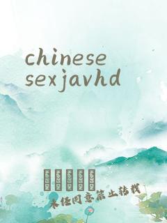 chinesesexjavhd