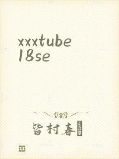 xxxtube18se