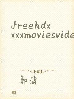 freehdxxxxmoviesvideos