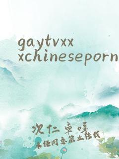 gaytvxxxchineseporn