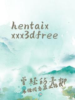 hentaixxxx3dfree