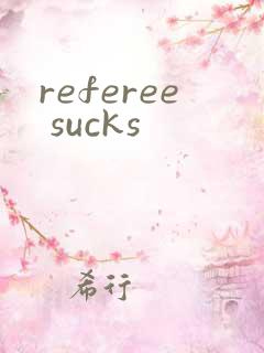 referee sucks