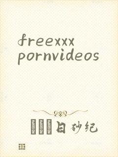 freexxxpornvideos