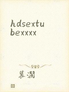 hdsextubexxxx