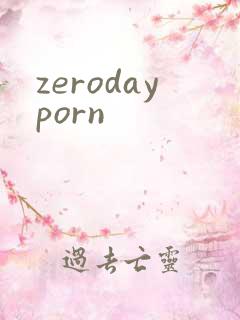 zerodayporn