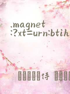 .magnet:?xt=urn:btih:
