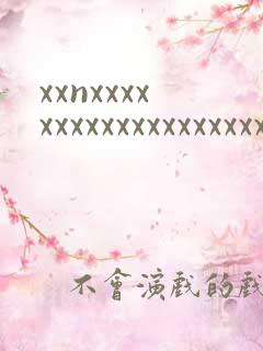xxnxxxxxxxxxxxxxxxxxxxx