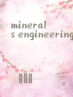 minerals engineering 期刊