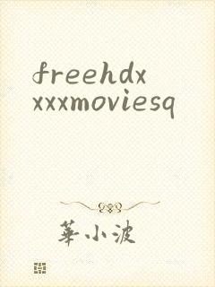 freehdxxxxmoviesq